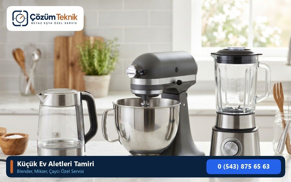 Küçük Ev Aletleri Tamiri ve Bakımı - Çözüm Teknik Beyaz Eşya Servisi 0 (543) 875 65 63